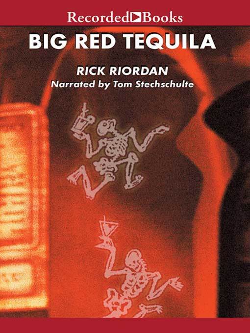Title details for Big Red Tequila by Rick Riordan - Wait list